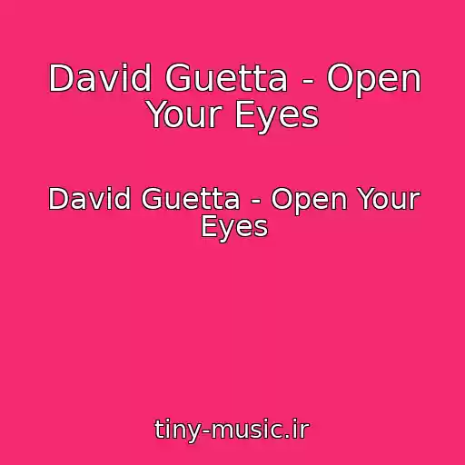 کاور آهنگ David Guetta - Open Your Eyes از David Guetta - Open Your Eyes