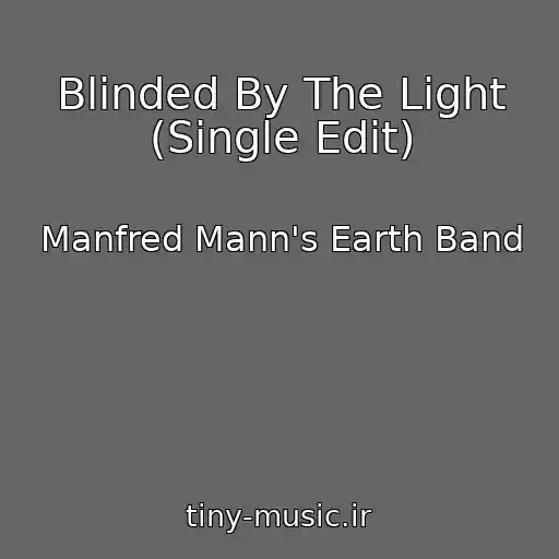 کاور آهنگ Blinded By The Light (Single Edit) از Manfred Mann's Earth Band