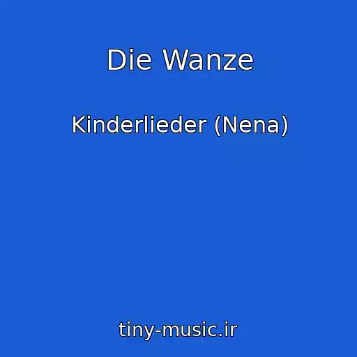 کاور آهنگ Die Wanze از Kinderlieder (Nena)