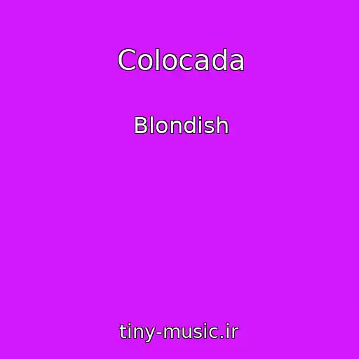 کاور آهنگ Colocada از Blondish