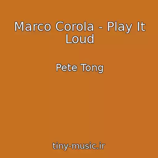 کاور آهنگ Marco Corola - Play It Loud از Pete Tong