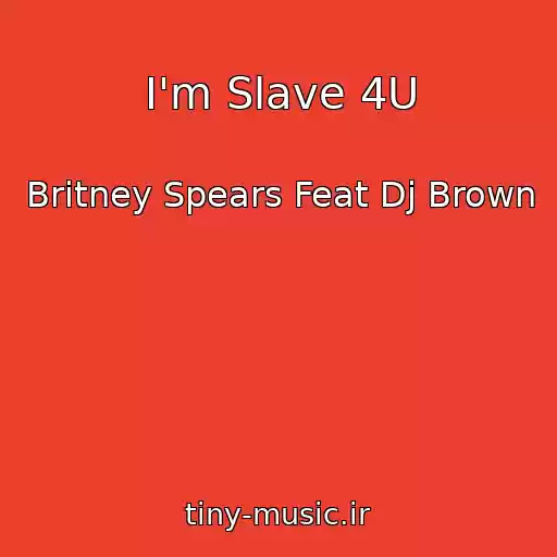 کاور آهنگ I'm Slave 4U از Britney Spears Feat Dj Brown
