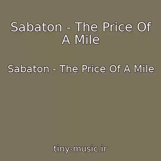 کاور آهنگ Sabaton - The Price Of A Mile از Sabaton - The Price Of A Mile