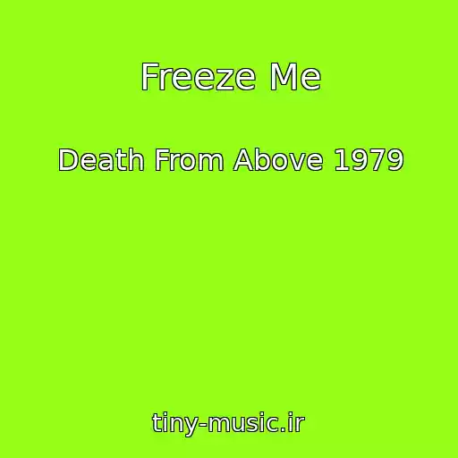 کاور آهنگ Freeze Me از Death From Above 1979