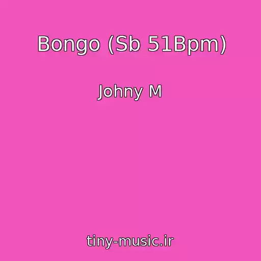 کاور آهنگ Bongo (Sb 51Bpm) از Johny M