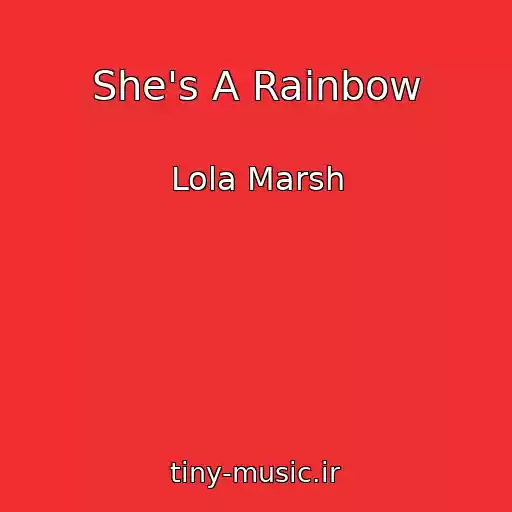 کاور آهنگ She's A Rainbow از Lola Marsh