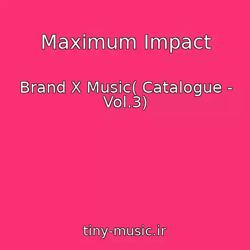 کاور آهنگ Maximum Impact از Brand X Music( Catalogue - Vol.3)