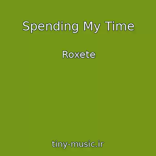 کاور آهنگ Spending My Time از Roxete