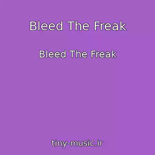 کاور آهنگ Bleed The Freak از Bleed The Freak