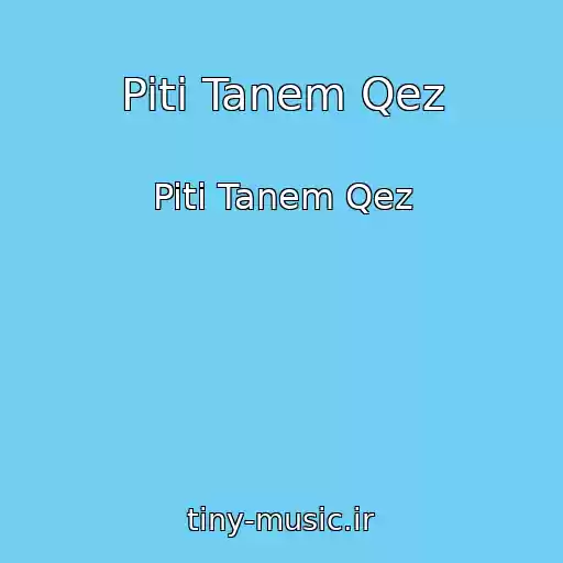 کاور آهنگ Piti Tanem Qez از Piti Tanem Qez