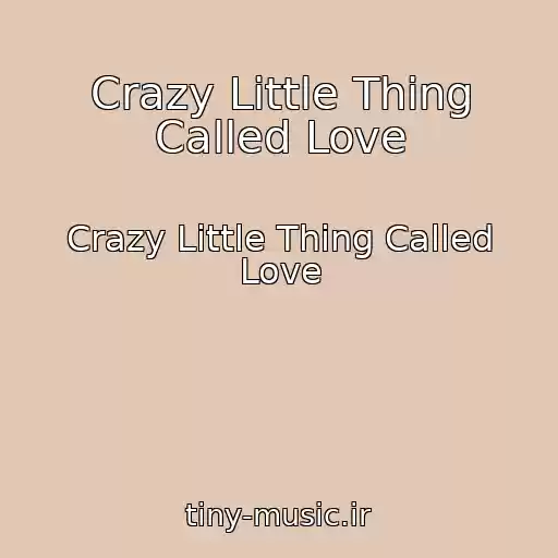 کاور آهنگ Crazy Little Thing Called Love از Crazy Little Thing Called Love