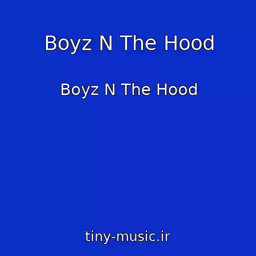 کاور آهنگ Boyz N The Hood از Boyz N The Hood