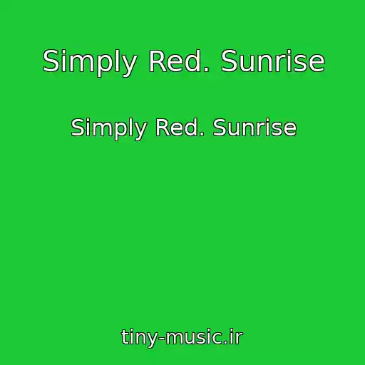 کاور آهنگ Simply Red. Sunrise از Simply Red. Sunrise