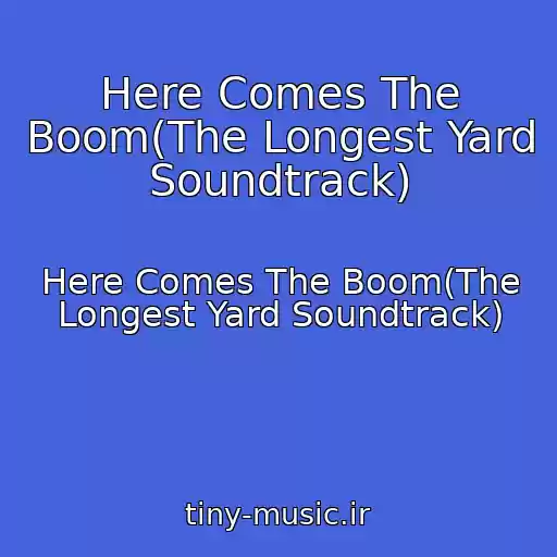کاور آهنگ Here Comes The Boom(The Longest Yard Soundtrack) از Here Comes The Boom(The Longest Yard Soundtrack)
