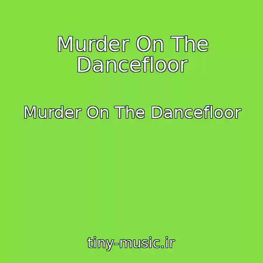 کاور آهنگ Murder On The Dancefloor از Murder On The Dancefloor