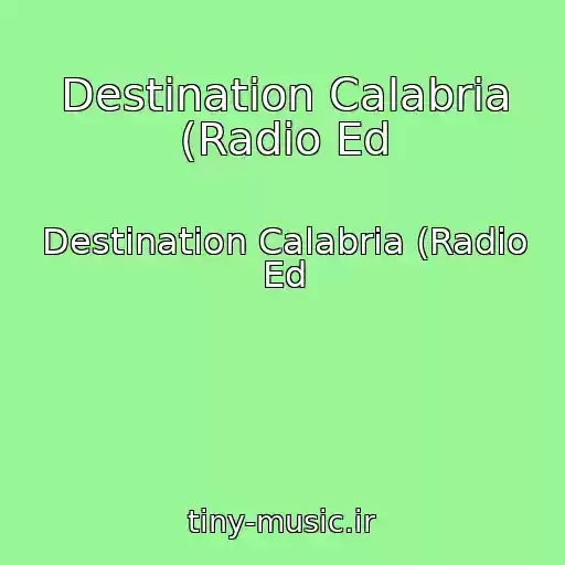 کاور آهنگ Destination Calabria (Radio Ed از Destination Calabria (Radio Ed