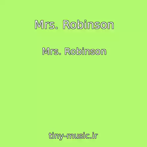 کاور آهنگ Mrs. Robinson از Mrs. Robinson