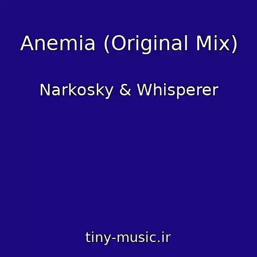 کاور آهنگ Anemia (Original Mix) از Narkosky & Whisperer
