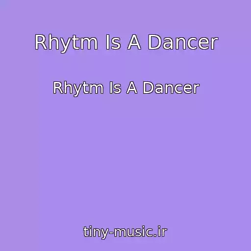 کاور آهنگ Rhytm Is A Dancer از Rhytm Is A Dancer