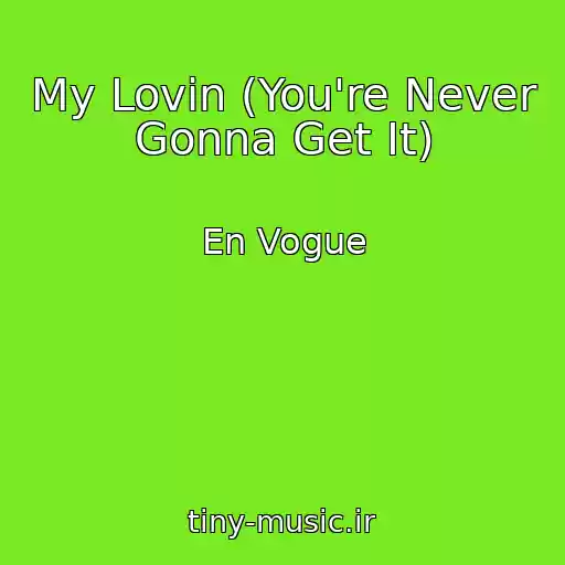کاور آهنگ My Lovin (You're Never Gonna Get It) از En Vogue