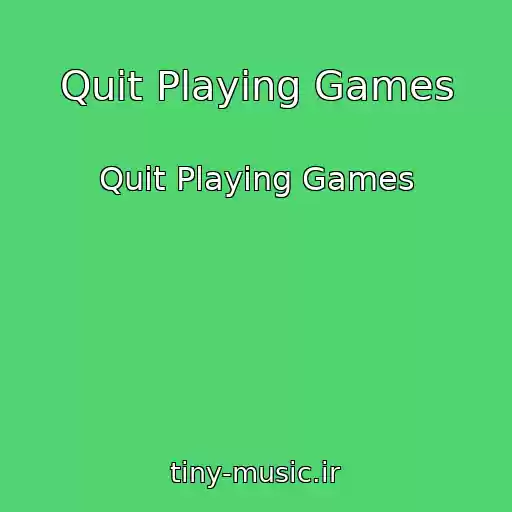 کاور آهنگ Quit Playing Games از Quit Playing Games