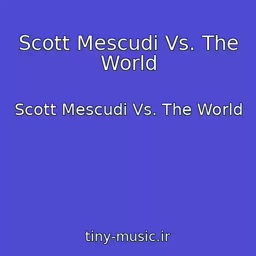 کاور آهنگ Scott Mescudi Vs. The World از Scott Mescudi Vs. The World