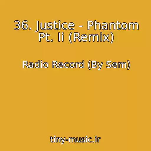 کاور آهنگ 36. Justice - Phantom Pt. Ii (Remix) از Radio Record (By Sem)