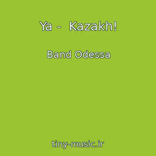کاور آهنگ Ya -  Kazakh! از Band Odessa