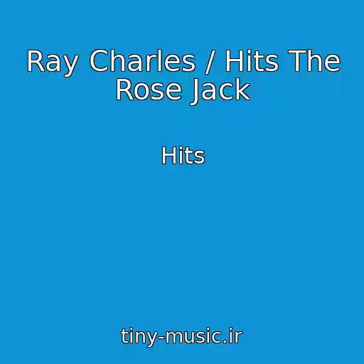کاور آهنگ Ray Charles / Hits The Rose Jack از Hits
