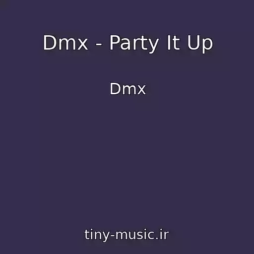 کاور آهنگ Dmx - Party It Up از Dmx