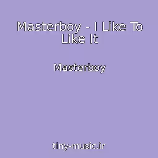 کاور آهنگ Masterboy - I Like To Like It از Masterboy
