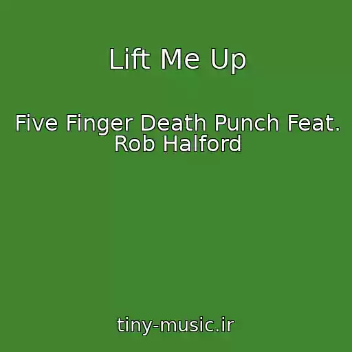 کاور آهنگ Lift Me Up از Five Finger Death Punch Feat. Rob Halford
