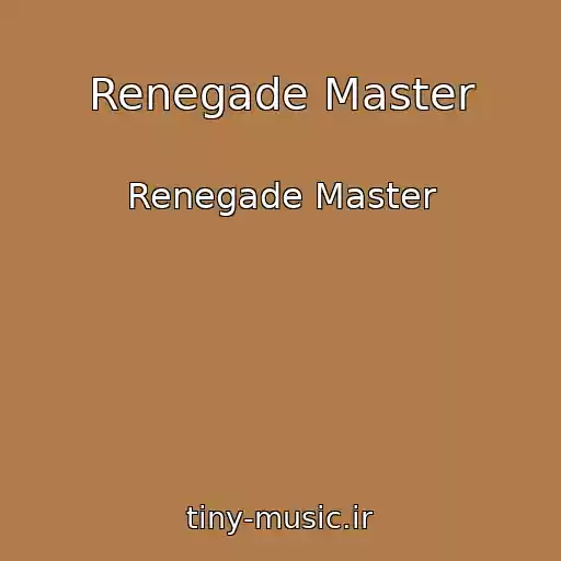 کاور آهنگ Renegade Master از Renegade Master