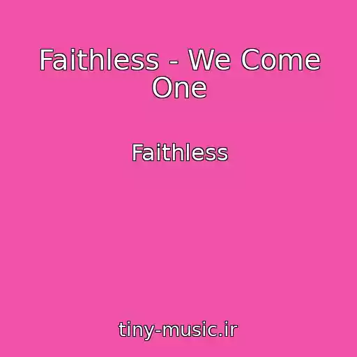 کاور آهنگ Faithless - We Come One از Faithless