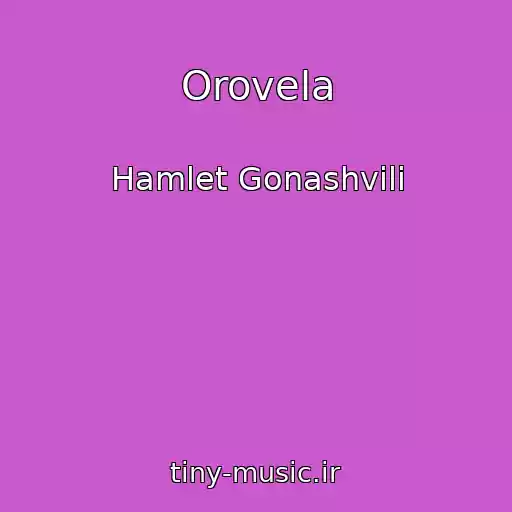 کاور آهنگ Orovela از Hamlet Gonashvili