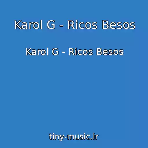 کاور آهنگ Karol G - Ricos Besos از Karol G - Ricos Besos