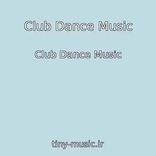 کاور آهنگ Club Dance Music از Club Dance Music