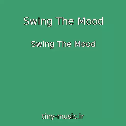 کاور آهنگ Swing The Mood از Swing The Mood