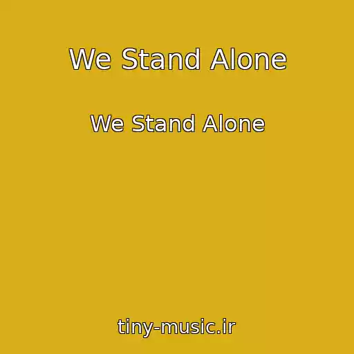 کاور آهنگ We Stand Alone از We Stand Alone
