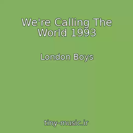 کاور آهنگ We're Calling The World 1993 از London Boys
