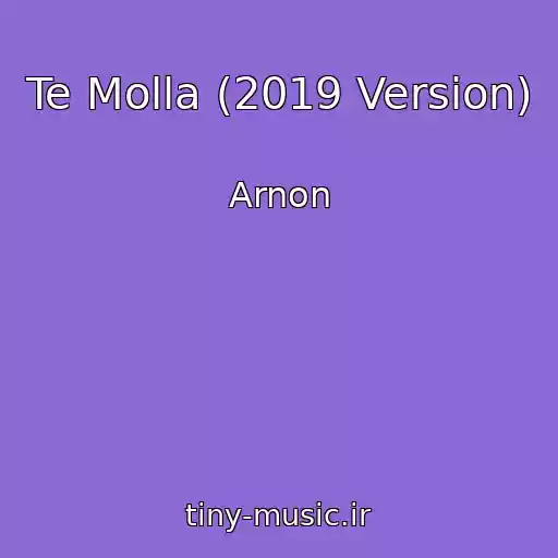 کاور آهنگ Te Molla (2019 Version) از Arnon