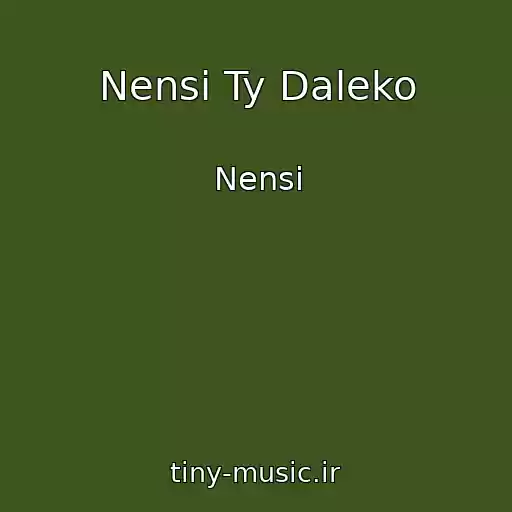 کاور آهنگ Nensi Ty Daleko از Nensi
