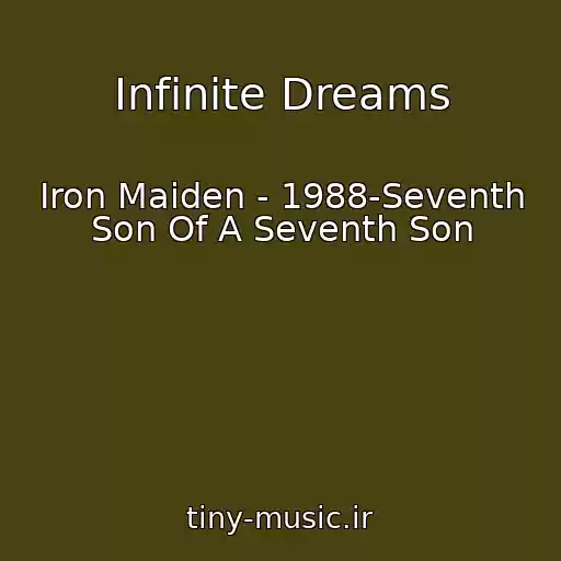 کاور آهنگ Infinite Dreams از Iron Maiden - 1988-Seventh Son Of A Seventh Son