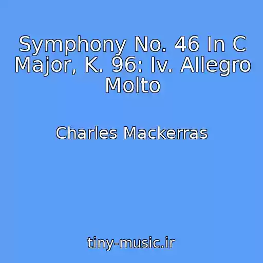 کاور آهنگ Symphony No. 46 In C Major, K. 96: Iv. Allegro Molto از Charles Mackerras
