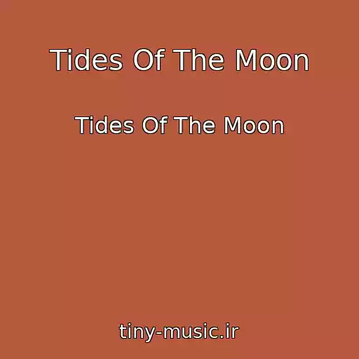 کاور آهنگ Tides Of The Moon از Tides Of The Moon