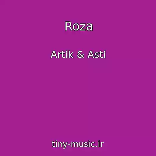 کاور آهنگ Roza از Artik & Asti