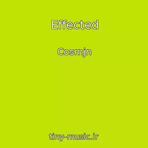 کاور آهنگ Effected از Cosmjn