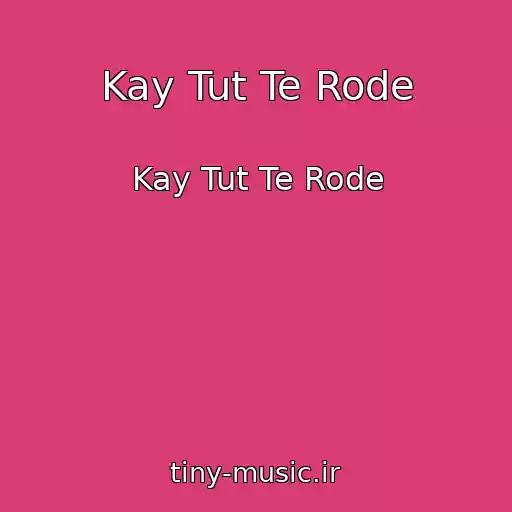 کاور آهنگ Kay Tut Te Rode از Kay Tut Te Rode