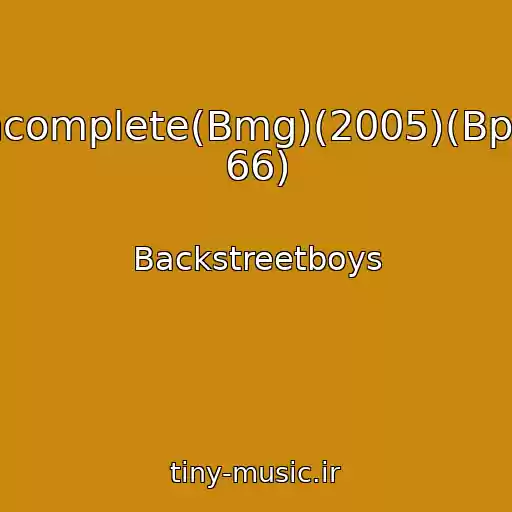کاور آهنگ Incomplete(Bmg)(2005)(Bpm 66) از Backstreetboys