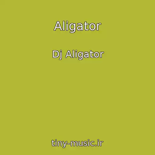 کاور آهنگ Aligator از Dj Aligator